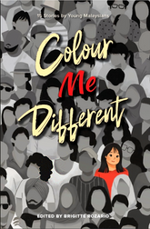 Colour Me Different: 15 Stories by Young Malaysians